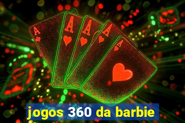 jogos 360 da barbie